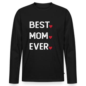 Best Mom Ever - Männer Premium Bio Langarmshirt - Schwarz - Vorne - Nico (187cm)