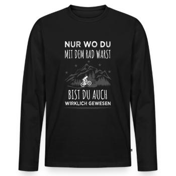 Nur wo du mit dem Rad warst bist du auch gewesen - Männer Premium Bio Langarmshirt - Schwarz - Vorne - Nico (187cm)