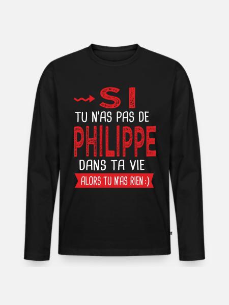 Philippe Si tu n as pas un bruno Cadeau Philippe - T-shirt manches longues Premium bio Homme - noir