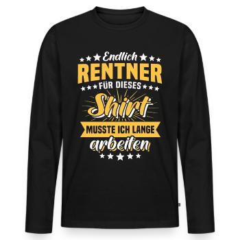 Rentner Rente Ruhestand Spruch - Männer Premium Bio Langarmshirt - Schwarz - Vorne - Nico (187cm)