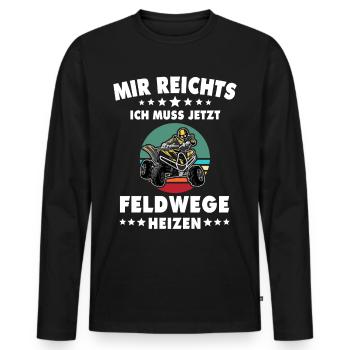 Quad Quadbike Feldwege Mir reichts Spruch Quads - Männer Premium Bio Langarmshirt - Schwarz - Vorne - Nico (187cm)