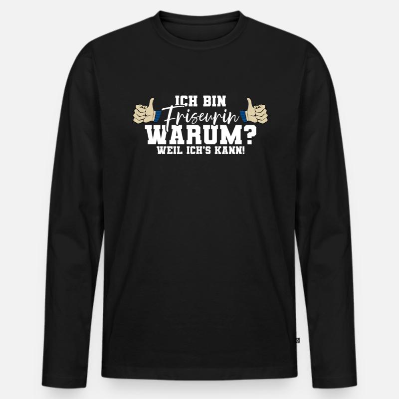 Ich bin Friseurin - Männer Premium Bio Langarmshirt - Schwarz