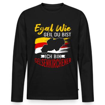 Egal Wie Geil Du Bist Ich Bin Gelsenkirchener - Männer Premium Bio Langarmshirt - Schwarz - Vorne - Nico (187cm)