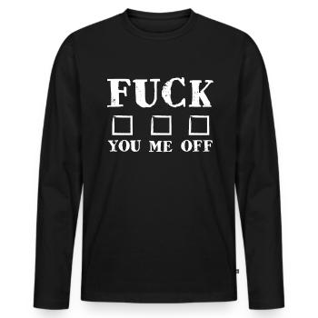 Funny saying Black humor - Men's Premium Organic Long Sleeve Shirt - black - Front - Nico (187cm)
