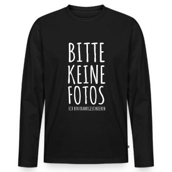 Keine Fotos Ich Bin Krankgeschrieben Festival Büro - Männer Premium Bio Langarmshirt - Schwarz - Vorne - Nico (187cm)