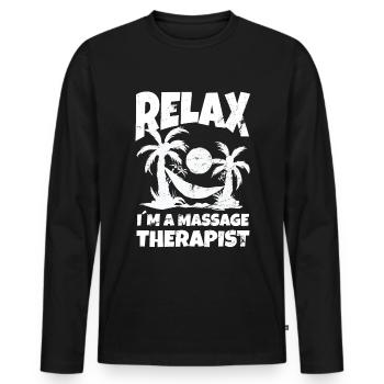 Relax Im A Massage TherapistPhysiotherapeut Arzt - Männer Premium Bio Langarmshirt - Schwarz - Vorne - Nico (187cm)