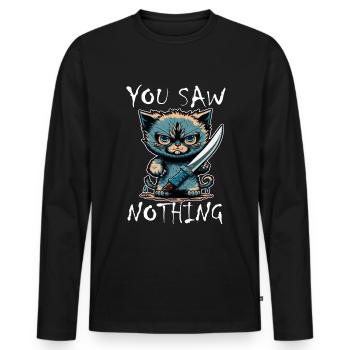 Du hast nichts gesehen Katze Messer Kätzchen - Männer Premium Bio Langarmshirt - Schwarz - Vorne - Nico (187cm)