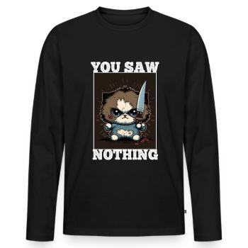 Du hast nichts gesehen Katze Messer Kätzchen - Männer Premium Bio Langarmshirt - Schwarz - Vorne - Nico (187cm)