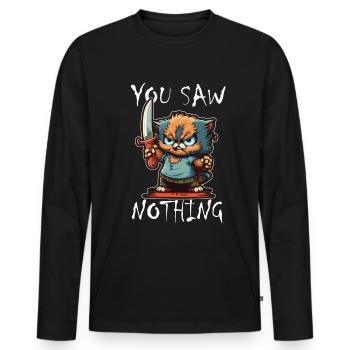 Du hast nichts gesehen Katze Messer Kätzchen - Männer Premium Bio Langarmshirt - Schwarz - Vorne - Nico (187cm)