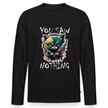 Du hast nichts gesehen Katze Messer Kätzchen - Männer Premium Bio Langarmshirt - Schwarz - Vorne - Nico (187cm)