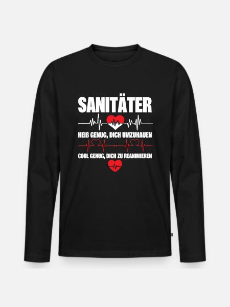 Sanitäter - Heiß Genug Dich Umzuhauen - Männer Premium Bio Langarmshirt - Schwarz