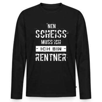 Lustiges Rentner Sprüche Rente Geschenk Ruhestand - Männer Premium Bio Langarmshirt - Schwarz - Vorne - Nico (187cm)