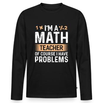 Teacher Teacher School Student Teacher Gift - Men's Premium Organic Long Sleeve Shirt - black - Front - Nico (187cm)