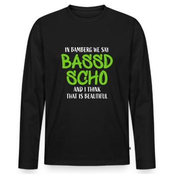 fränkisch fränggisch Dialekt Bassd scho Bamberg - Männer Premium Bio Langarmshirt - Schwarz - Vorne - Nico (187cm)