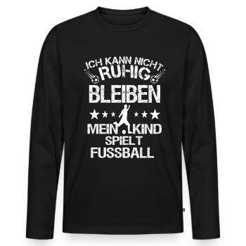 Fussball Fussballmama Mutter Vater Spruch Sprüche - Männer Premium Bio Langarmshirt - Schwarz - Vorne - Nico (187cm)