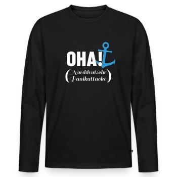 Oha Norddeutscher lustiger Spruch Panikattacke - Männer Premium Bio Langarmshirt - Schwarz - Vorne - Nico (187cm)