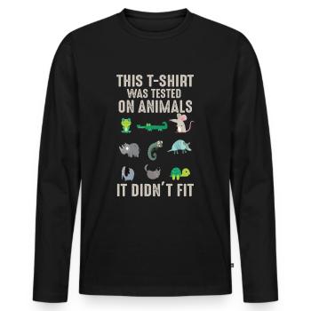 tested on animal tested on animals it doesn't fit - Men's Premium Organic Long Sleeve Shirt - black - Front - Nico (187cm)