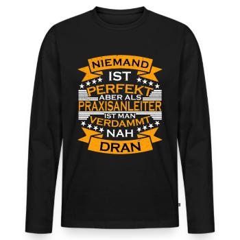 Praxisanleiter Spruch Perfekt - Männer Premium Bio Langarmshirt - Schwarz - Vorne - Nico (187cm)
