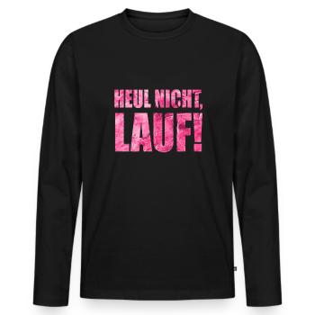 Heul nicht, Lauf! - Laufen, Joggen, Sport, Rennen - Männer Premium Bio Langarmshirt - Schwarz - Vorne - Nico (187cm)