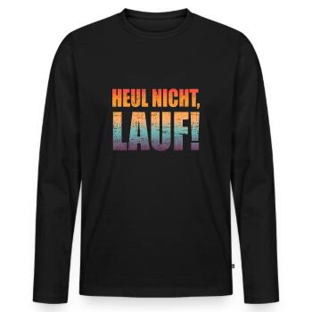 Heul nicht, Lauf! - Laufen, Joggen, Sport, Rennen - Männer Premium Bio Langarmshirt - Schwarz - Vorne - Nico (187cm)