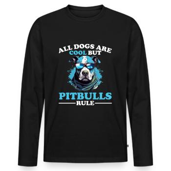 Pittie Pet All Dogs Are Cool But Pitbulls Rule - Men's Premium Organic Long Sleeve Shirt - black - Front - Nico (187cm)