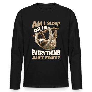 Lazy Sloth Am I Slow? Or Is Everything Just Fast? - Men's Premium Organic Long Sleeve Shirt - black - Front - Nico (187cm)