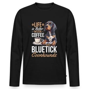 Bluetick Coonhound Dog Life is Better with Coffee - Männer Premium Bio Langarmshirt - Schwarz - Vorne - Nico (187cm)