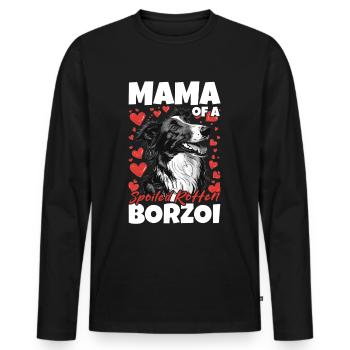 Borzoi Dog Breed Mama of a Spoiled Rotten Borzoi - Men's Premium Organic Long Sleeve Shirt - black - Front - Nico (187cm)