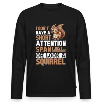 Squirrel Animal I Don't Have A Short Attention - Männer Premium Bio Langarmshirt - Schwarz - Vorne - Nico (187cm)