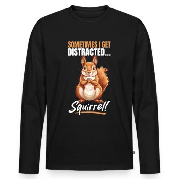 Funny Squirrel Animal Sometimes I get Distracted - Männer Premium Bio Langarmshirt - Schwarz - Vorne - Nico (187cm)