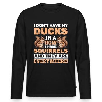 Funny Squirrel Animal Don't Have my Ducks In A Row - Männer Premium Bio Langarmshirt - Schwarz - Vorne - Nico (187cm)