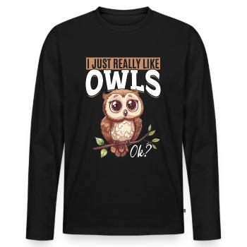 Owl Nocturnal Bird Animal I Just Really Like - Männer Premium Bio Langarmshirt - Schwarz - Vorne - Nico (187cm)