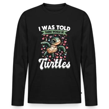 Sea Turtle Animal I Was Told There Would Be - Männer Premium Bio Langarmshirt - Schwarz - Vorne - Nico (187cm)