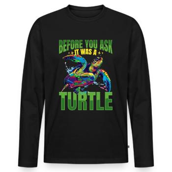 Sea Turtle Animal Before You Ask It was a Turtle - Männer Premium Bio Langarmshirt - Schwarz - Vorne - Nico (187cm)