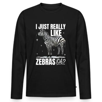 Funny Zebra Animal I Just Really Like Zebras, Ok? - Männer Premium Bio Langarmshirt - Schwarz - Vorne - Nico (187cm)
