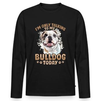 Bouledogue anglais Race de chien Je ne parle que - T-shirt manches longues Premium bio Homme - noir - Devant - Nico (187cm)