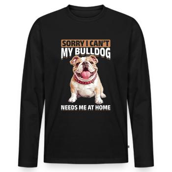 Bouledogue anglais Race de chien Désolé je ne peux pas mon - T-shirt manches longues Premium bio Homme - noir - Devant - Nico (187cm)