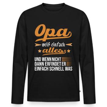 Opa Geschenkidee Opa weiß alles Spruch Großvater - Männer Premium Bio Langarmshirt - Schwarz - Vorne - Nico (187cm)