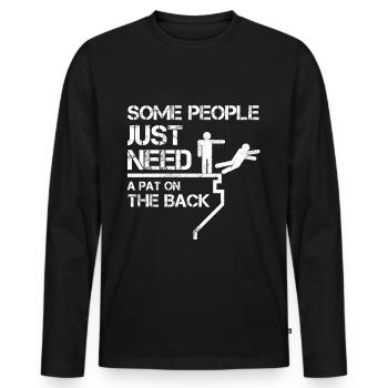 Sarkasmus - Menschen brauchen Klaps auf den Rücken - Männer Premium Bio Langarmshirt - Schwarz - Vorne - Nico (187cm)