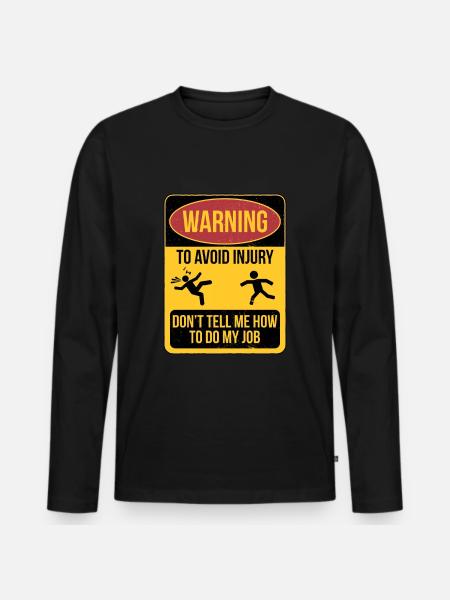 Warning employees don't need advice - Men's Premium Organic Long Sleeve Shirt - black
