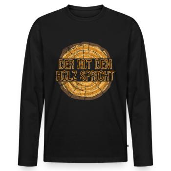The one who talks to the wood. Gift idea for carpenter - Men's Premium Organic Long Sleeve Shirt - black - Front - Nico (187cm)