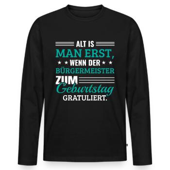 Lustiges Geburtstagsgeschenk Alt ist man erst - Männer Premium Bio Langarmshirt - Schwarz - Vorne - Nico (187cm)