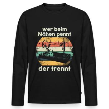 Wer Beim Nähen Pennt Der Trennt Spruch Nähen - Männer Premium Bio Langarmshirt - Schwarz - Vorne - Nico (187cm)
