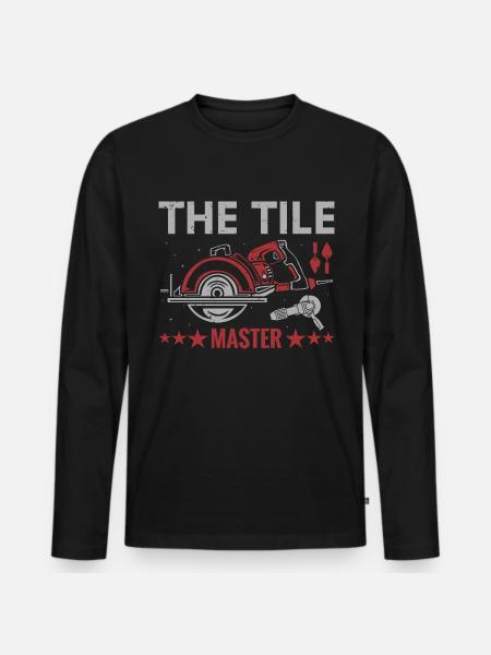 Profession Best Tiler Gift Idea - Men's Premium Organic Long Sleeve Shirt - black