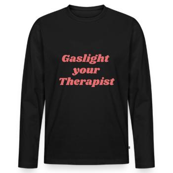 Feminismus Gaslight your Therapist - Männer Premium Bio Langarmshirt - Schwarz - Vorne - Nico (187cm)