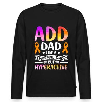 Aufmerksamkeitsdefizit Hyperaktivitätsstörung ADS - Männer Premium Bio Langarmshirt - Schwarz - Vorne - Nico (187cm)