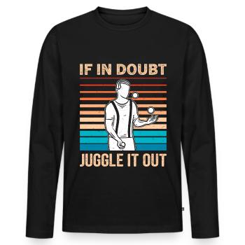 Drôle de dicton de jonglerie - T-shirt manches longues Premium bio Homme - noir - Devant - Nico (187cm)