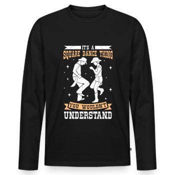 Witziger Square Dance Spruch - Männer Premium Bio Langarmshirt - Schwarz - Vorne - Nico (187cm)