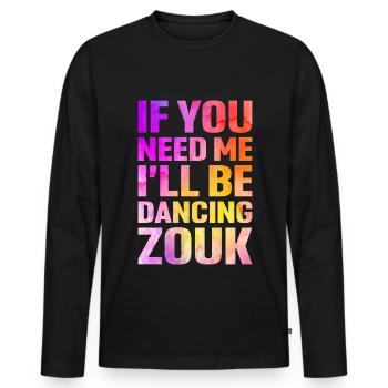 Witziger Zouk Tänzer Spruch - Männer Premium Bio Langarmshirt - Schwarz - Vorne - Nico (187cm)