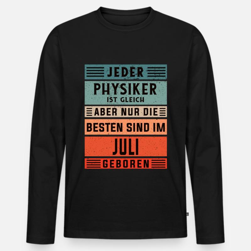 Physik Geburtstag Juli geboren Physiker - Männer Premium Bio Langarmshirt - Schwarz